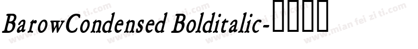 BarowCondensed Bolditalic字体转换